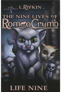 The Nine Lives of Romeo Crumb: Life Nine
