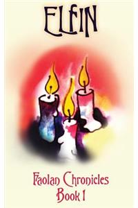 Elfin Faolan Chronicles Book 1