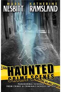 Haunted Crime Scenes