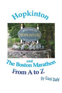 Hopkinton and the Boston Marathon from A to Z