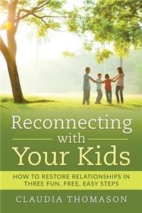 Reconnecting with Your Kids