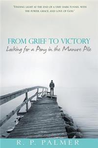 From Grief to Victory