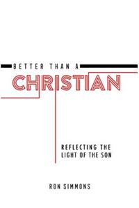 Better Than A Christian