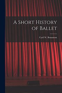 A Short History of Ballet