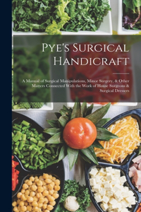 Pye's Surgical Handicraft