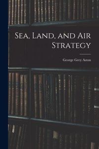 Sea, Land, and Air Strategy