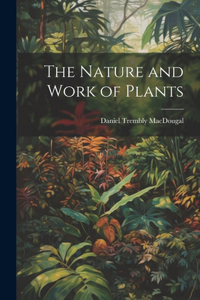 Nature and Work of Plants
