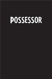Possessor