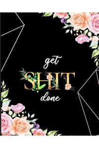 Get Shit Done