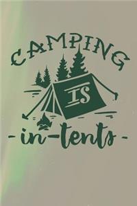Camping Is In Tents