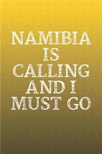 Namibia Is Calling And I Must Go