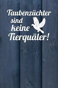 Taubenzüchter sind keine Tierquäler