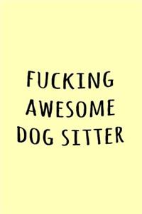 Fucking Awesome Dog Sitter