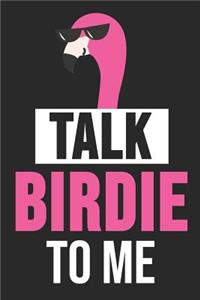Talk Birdie To Me