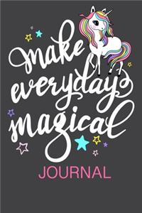 Make Every Day Magical Journal