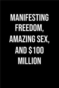 Manifesting Freedom Amazing Sex And 100 Million