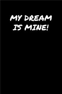 My Dream Is Mine