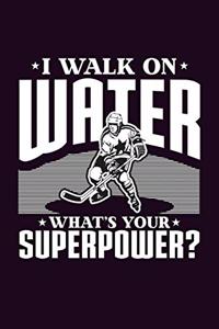 I Walk On Water What's Your superpower