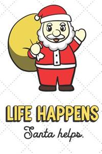 Life Happens Santa Helps