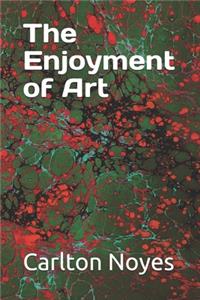 The Enjoyment of Art