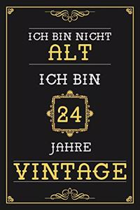 Ich Bin Nicht Alt Ich Bin 24 Jahre Vintage