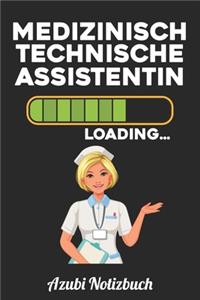 Medizinisch Technische Assistentin Loading... Azubi Notizbuch