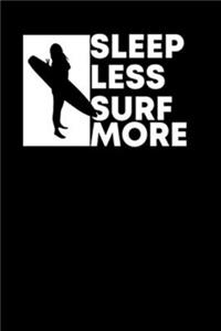 Sleep Less Surf More