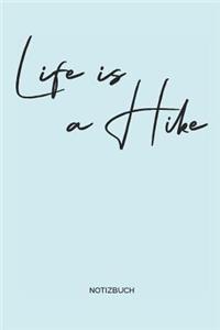 Life is a Hike Notizbuch