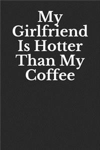 My Girlfriend Is Hotter Than My Coffee