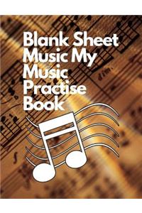Blank Sheet Music My Music Practise Book