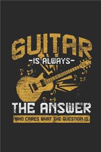 Guitar Is Always The Answer