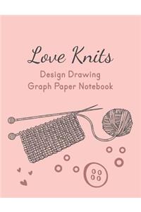Love Knits Design Drawing Graph Paper Notebook