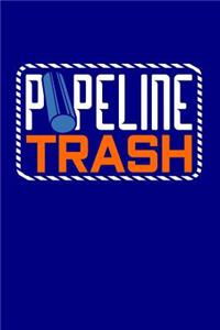 Pipeline Trash