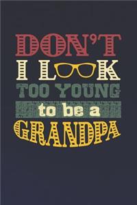Don't I Look Too Young To Be A Grandpa