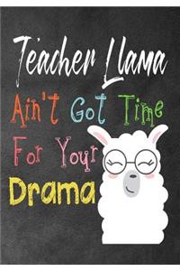 Teacher Llama ain't got time for your drama