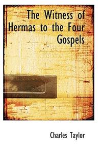 The Witness of Hermas to the Four Gospels