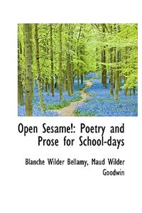 Open Sesame!: Poetry and Prose for School-Days