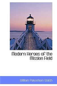 Modern Heroes of the Mission Field