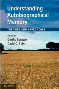 Understanding Autobiographical Memory