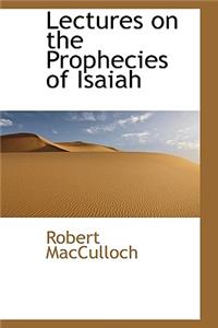 Lectures on the Prophecies of Isaiah