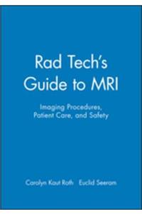 Rad Tech's Guide to MRI