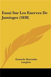 Essai Sur Les Enerves De Jumieges (1838)