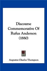 Discourse Commemorative Of Rufus Anderson (1880)