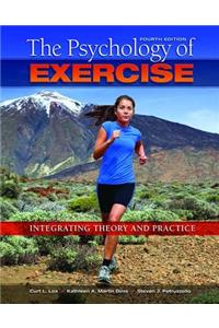 The Psychology of Exercise: Integrating Theory and Practice