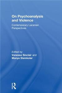 On Psychoanalysis and Violence