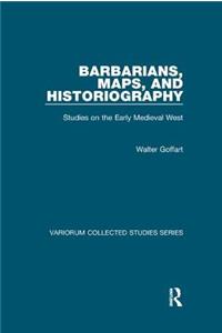 Barbarians, Maps, and Historiography