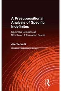 A Presuppositional Analysis of Specific Indefinites