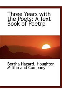 Three Years with the Poets