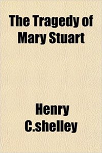 The Tragedy of Mary Stuart