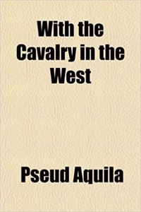 With the Cavalry in the West